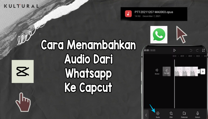 Cara Menambahkan Audio Dari Whatsapp Ke Capcut